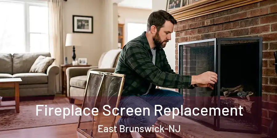  Fireplace Screen Replacement East Brunswick-NJ